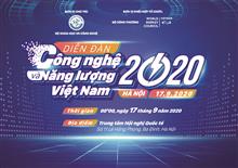 Sắp diễn ra Diễn đàn Công nghệ và Năng lượng Việt Nam 2020